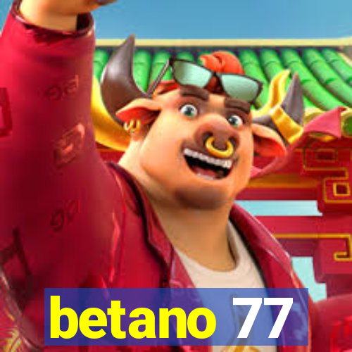 betano 77